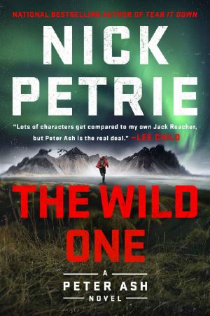 [Peter Ash 05] • The Wild One (A Peter Ash Novel)